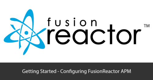 Getting Started Configuring FusionReactor APM